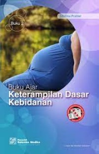 Buku Ajar Keterampilan Dasar Kebidanan