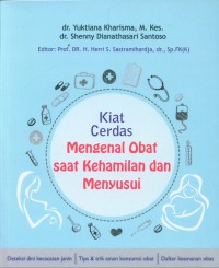 Kiat Cerdas Mengenal Obat saat Kehamilan dan Menyusui