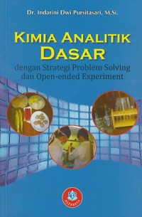 Kimia Analitik Dasar dengan Strategi Problem Solving dan Open - ended Experiment