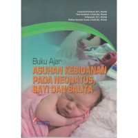 Buku Ajar Asuhan Kebidanan Pada Neonatus, Bayi dan Balita