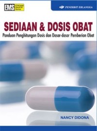 Sediaan & Dosis Obat Panduan Penghitungan Dosis dan Dasar- Dasar Pemberian Obat