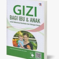Gizi Bagi Ibu & Anak untuk Mahasiswa kesehatan dan Kalangan Umum
