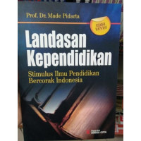 Landasan Kependidikan Stimulus Ilmu Pendidikan Bercorak Indonesia