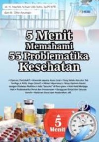 5 Menit memahami 55 problematika kesehatan