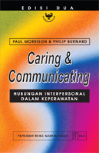 Caring & communicating:hubungan interpersonal dalam keperawatan