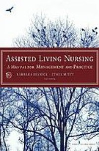 Assisted living nursing :a manual for management and practice
