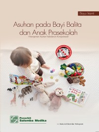 Asuhan Pada Bayi Balita dan Anak Prasekolah: Manajemen Asuhan Kebidanan Komprehensif