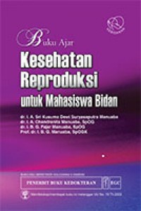 Buku ajar kesehatan reproduksi untuk mahasiswa bidan