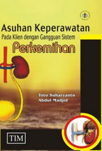 Asuhan keperawatan pada klien dengan gangguan sistem perkemihan