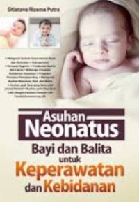 Asuhan neonatus bayi dan balita untuk keperawatan dan kebidanan