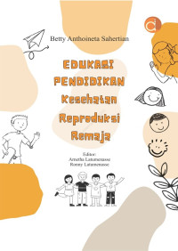 EDUKASI PENDIDIKAN KESEHATAN REPRODUKSI REMAJA