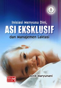 Inisiasi Menyusu Dini, ASI EKSLUSIF dan manajemen laktasi