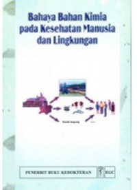 Bahaya bahan kimia pada kesehatan manusia dan lingkungan