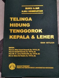 Buku Ajar Ilmu Kesehatan Telinga Hidung Tenggorokan Kepala & Leher Edisi Ketujuh