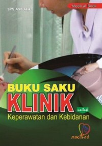 Buku saku klinik untuk keperawatan dan kebidanan