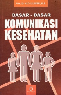 Dasar-dasar Komunikasi Kesehatan