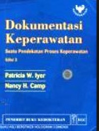 Dokumentasi keperawatan :suatu pendekatan proses keperawatan edisi 3