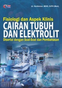 Fisiologi dan aspek klinis cairan tubuh dan elektrolit