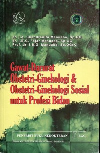 Gawat Darurat Obstetri Ginekologi & Obstetri Ginekologi Sosial untuk Profesi Bidan