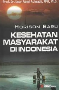 Horison baru :kesehatan masyarakat Indonesia