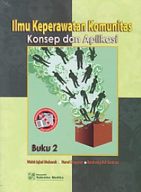 Ilmu Keperawatan Komunitas:Konsep dan Aplikasi Buku 2