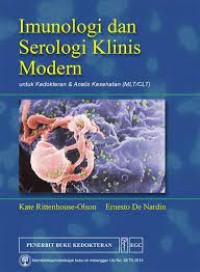 Imunologi dan serologi klinis modern: untuk kedokteran & analis kesehatan (MLT/CLT)