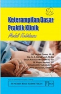 Keterampilan dasar praktik klinik :modul kebidanan