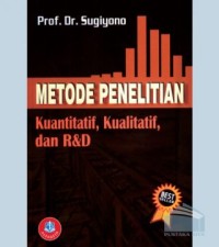 Metode penelitian kuantitatif, kualitatif, dan R&D