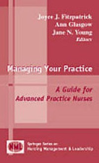 Managing your practice:a guide for advanced practice nurses
