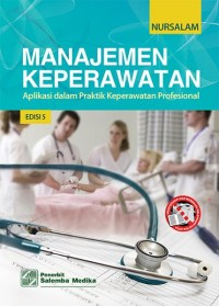 Manajemen Keperawatan Aplikasi dalam Praktik Keperawatan Profesional Edisi 5