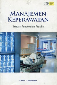 Manajemen keperawatan dengan pendekatan praktis