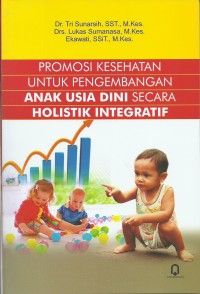 Promosi Kesehatan Untuk Pengembangan anak usia dini secara holistik integratif