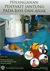 Penanganan penyakit jantung pada bayi dan anak