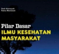 Pilar dasar ilmu kesehatan masyarakat