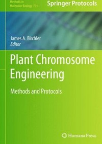 Plant chromosome engineering :methods and protocols