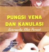 Pungsi vena dan kanulasi :keterampilan klinis perawat