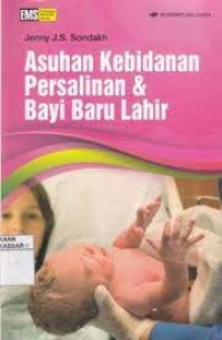Asuhan kebidanan persalinan & bayi baru lahir