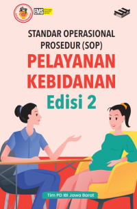 Standar operasional prosedur (SOP) : PELAYANAN KEBIDANAN EDISI 2