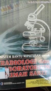 Sistem bantu keputusan untuk radiologi dan laboratorium rumah sakit
