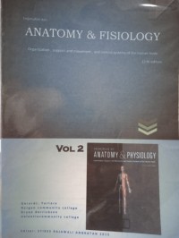 Terjemahan dari: Anatomy dan Fisiology: Organization, support and Movement, and Control systems of the human body Vol.2