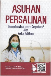 Asuhan Persalinan Konsep Persalinan secara Komprehensif dalam Asuhan Kebidanan