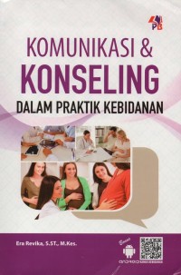 Komunikasi & Konseling dalam praktik Kebidanan