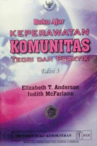 Buku ajar keperawatan komunitas teori dan praktik edisi 3