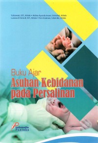 Buku Ajar Asuhan Kebidanan Pada Persalinan