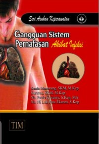 Asuhan Keperawatan Gangguan Sistem Pernapasan : Akibat Infeksi