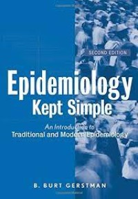Epidemiology Kept Simple: An Introducyion to Traditional and Modern Epidemiology Second Edition