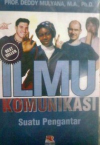 Ilmu komunikasi :suatu pengantar