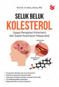 Seluk Beluk Kolesterol  Upaya Mengatasi Kolesterol dari Aspek Kesehatan Masyarakat
