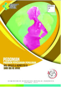 PEDOMAN PROGRAM PENCEGAHAN PENULARAN HIV, SIFILIS, & HEPATITIS B DARI IBU KE ANAK