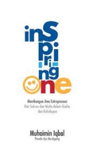 Inspiring One Membangun Jiwa Entrepeneur Kiat Sukses dan Mulia dalam usaha dan kehidupan